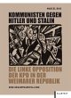 Kommunisten gegen Hitler und Stalin... - Bild 1