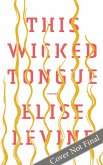 This Wicked Tongue (eBook, ePUB)