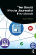 The Social Media Journalist Handbook... - Bild 1