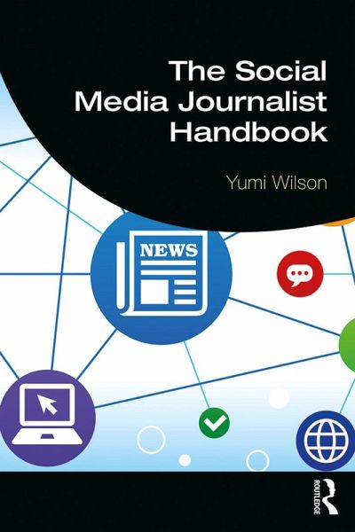 The Social Media Journalist Handbook (eBook, ePUB)