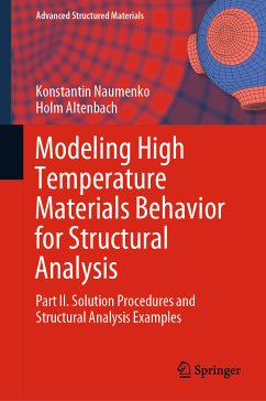 Modeling High Temperature Materials Behavior for Structural Analysis (eBook, PDF) - Naumenko, Konstantin; Altenbach, Holm