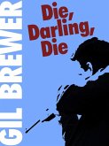 Die, Darling, Die! (eBook, ePUB)