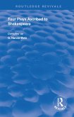 Four Plays Ascribed to Shakespeare (eBook, ePUB) Four Plays Ascribed to Shakespeare (eBook, ePUB)