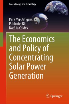 The Economics and Policy of Concentrating Solar Power Generation (eBook, PDF) - Mir-Artigues, Pere; del Río, Pablo; Caldés, Natàlia
