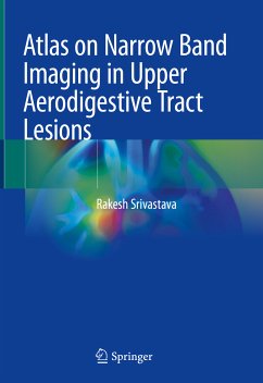 Atlas on Narrow Band Imaging in Upper Aerodigestive Tract Lesions (eBook, PDF) - Srivastava, Rakesh