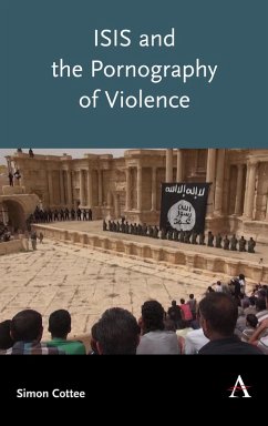 ISIS and the Pornography of Violence (eBook, ePUB) - Cottee, Simon