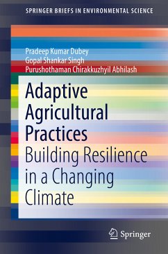 Adaptive Agricultural Practices (eBook, PDF) - Dubey, Pradeep Kumar; Singh, Gopal Shankar; Abhilash, Purushothaman Chirakkuzhyil