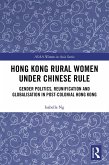 Hong Kong Rural Women under Chinese Rule (eBook, PDF) Hong Kong Rural Women under Chinese Rule (eBook, PDF)