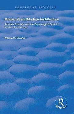 Modern Color/Modern Architecture (eBook, ePUB) - Braham, William W.
