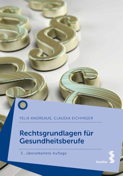 Rechtsgrundlagen für Gesundheitsberufe (eBook, PDF) - Andreaus, Felix; Eichinger, Claudia