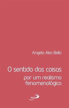 O sentido das coisas (eBook, ePUB) - Bello, Angela Ales