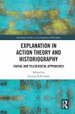 Explanation in Action Theory and Historiography (eBook, ePUB)