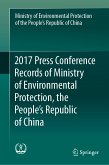 2017 Press Conference Records of Ministry of Environmental Protection, the People's Republic of China (eBook, PDF)