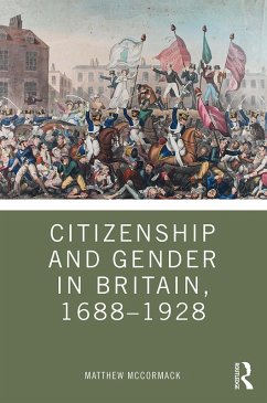 Citizenship and Gender in Britain, 1688-1928 (eBook, ePUB) - McCormack, Matthew