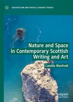 Nature and Space in Contemporary Scottish Writing and Art (eBook, PDF) - Manfredi, Camille