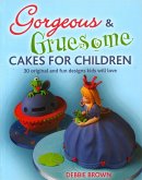 Gorgeous & Gruesome Cakes for Children (eBook, ePUB)