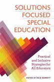 Solutions Focused Special Education (eBook, ePUB) Solutions Focused Special Education (eBook, ePUB)