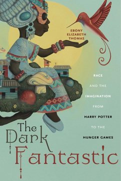 The Dark Fantastic (eBook, ePUB) - Thomas, Ebony Elizabeth