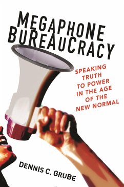 Megaphone Bureaucracy (eBook, ePUB) - Grube, Dennis C.