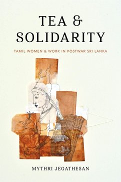 Tea and Solidarity (eBook, ePUB) - Jegathesan, Mythri