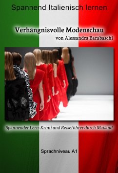 Verhängnisvolle Modenschau - Sprachkurs Italienisch-Deutsch A1 (eBook, ePUB) - Barabaschi, Alessandra