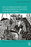 Soy, Globalization, and Environmental Politics in South America (eBook, ePUB) Soy, Globalization, and Environmental Politics in South America (eBook, ePUB)