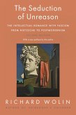 The Seduction of Unreason (eBook, ePUB) The Seduction of Unreason (eBook, ePUB)