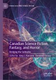 Canadian Science Fiction, Fantasy, and Horror (eBook, PDF)