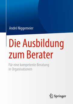 Die Ausbildung zum Berater (eBook, PDF) - Niggemeier, André