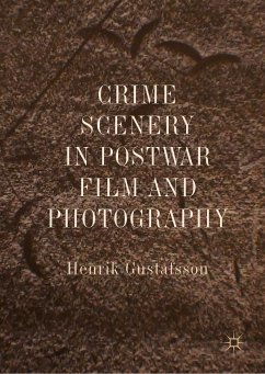 Crime Scenery in Postwar Film and Photography (eBook, PDF) - Gustafsson, Henrik