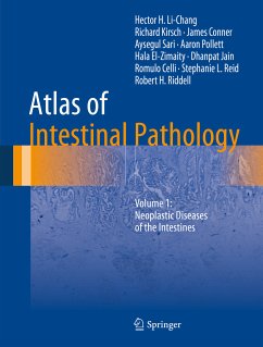 Atlas of Intestinal Pathology (eBook, PDF) - Li-Chang, Hector H.; Riddell, Robert H.; Kirsch, Richard; Conner, James; Sari, Aysegul; Pollett, Aaron; El-Zimaity, Hala; Jain, Dhanpat; Celli, Romulo; Reid, Stephanie L.