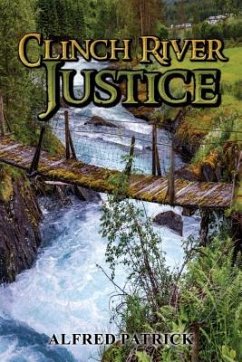 Clinch River Justice (eBook, ePUB) - Patrick, Alfred