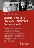 Grete Henry-Hermann: Philosophie – Mathematik – Quantenmechanik (eBook, PDF)