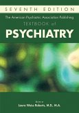 The American Psychiatric Association Publishing Textbook of Psychiatry (eBook, ePUB) The American Psychiatric Association Publishing Textbook of Psychiatry (eBook, ePUB)