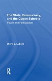 The State, Bureaucracy, And The Cuban Schools (eBook, ePUB)