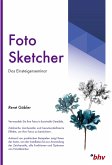 Foto Sketcher Das Einsteigerseminar (eBook, PDF)