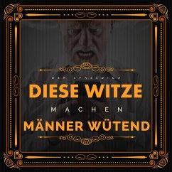 Diese Witze machen Männer wütend (MP3-Download) - Der Spassdigga,