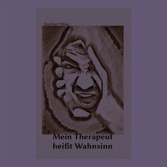 Mein Therapeut heißt Wahnsinn (MP3-Download) - Fölske, Stephan