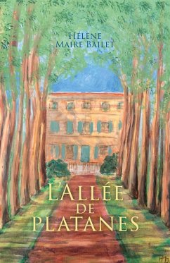 L'Allee de platanes (eBook, ePUB) - Helene Maire Bailet, Maire Bailet