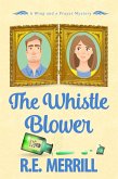 The Whistle Blower (Wing and a Prayer Mysteries, #1) (eBook, ePUB)