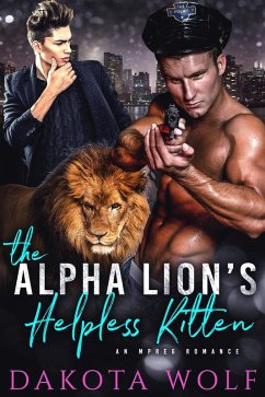 The Alpha Lion's Helpless Kitten (eBook, ePUB) - Wolf, Dakota