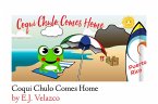 Coqui Chulo Comes Home (Comes Home Series, #1) (eBook, ePUB)
