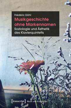 Musikgeschichte ohne Markennamen (eBook, PDF) - Döhl, Frédéric