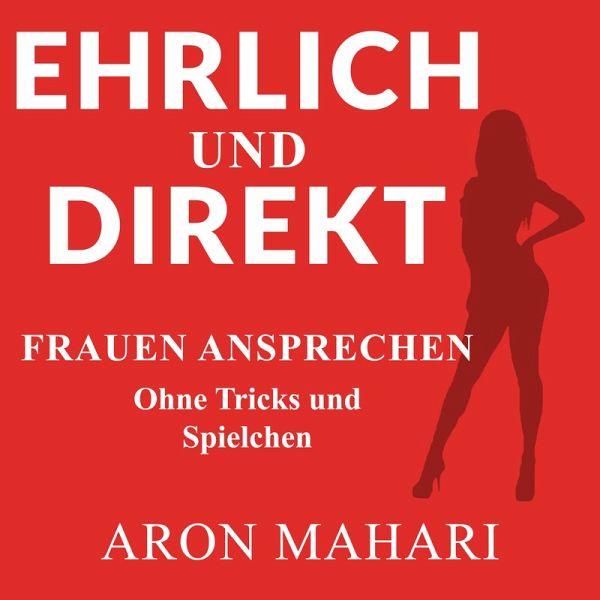 Ehrlich Und Direkt Mp3 Download Von Aron Mahari Horbuch Bei Bucher De Runterladen