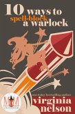 10 Ways to Spellblock a Warlock: Magic and Mayhem Universe (The Cursed Quartet, #2) (eBook, ePUB)