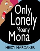 Only Lonely Moany Mona (Heidy's Storhymies, #8) (eBook, ePUB)