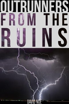 Outrunners - From The Ruins (eBook, ePUB) - Noë, David