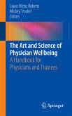 The Art and Science of Physician Wellbeing (eBook, PDF)