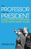 The Professor and the President (eBook, ePUB) The Professor and the President (eBook, ePUB)
