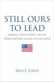 Still Ours to Lead (eBook, ePUB)